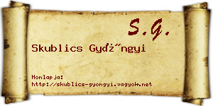 Skublics Gyöngyi névjegykártya